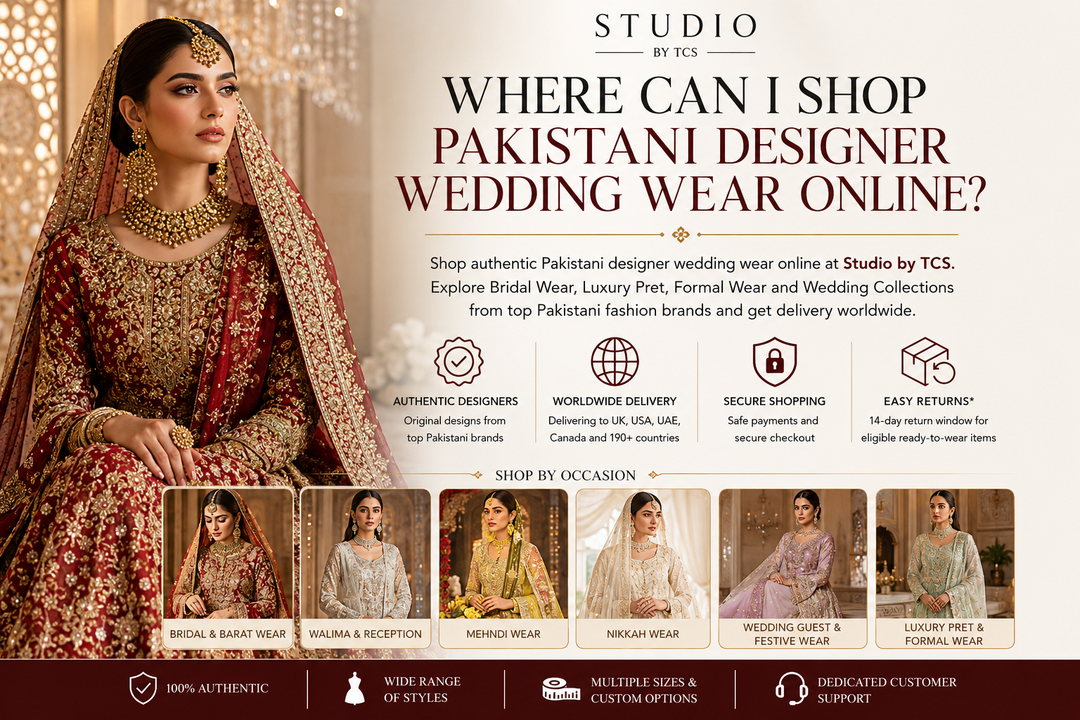 Where Can I Shop Pakistani Designer Wedding Wear Online?