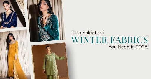 Pakistani winter fabrics 2025